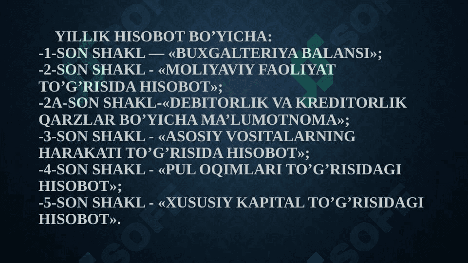 Chorak va yillik moliyaviy xisobot 7