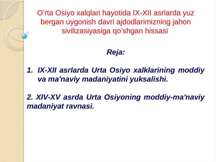 O’rta Osiyo xalqlari hayotida IX-XII asrlarda yuz bergan uygonish davri ajdodlarimizning jahon sivilizasiyasiga qo’shgan hissasi 1