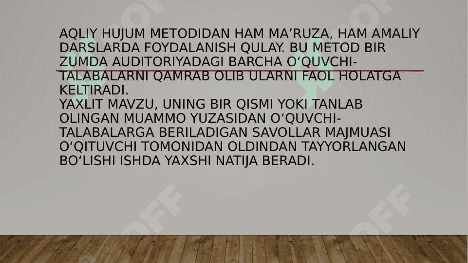 fikirlarni yaratish aqliy xujum metodi. 6