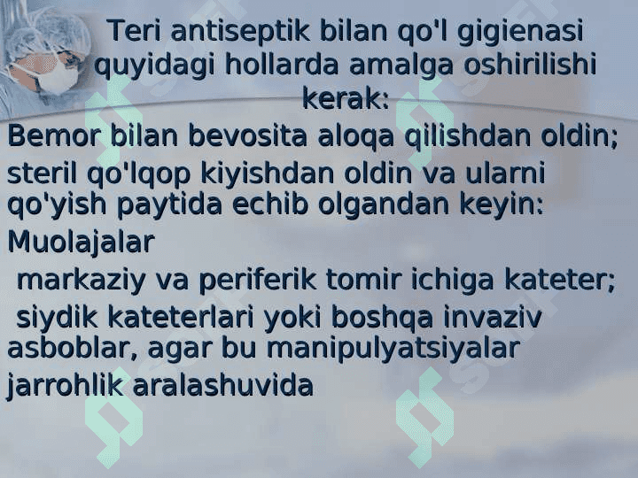 Xirurg qo‘lini operatsiyaga tayyorlash , ishlov berish va operatsiya maydonini tayyorlash usullari 5