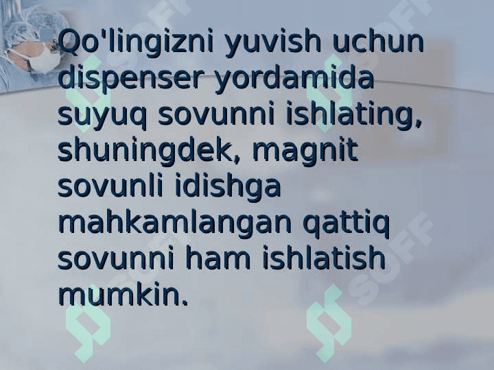 Xirurg qo‘lini operatsiyaga tayyorlash , ishlov berish va operatsiya maydonini tayyorlash usullari 8