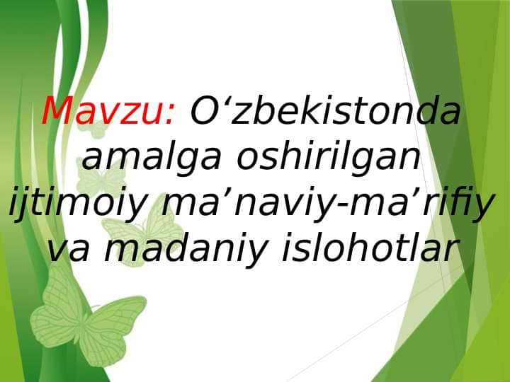 Oʻzbekistonda amalga oshirilgan ijtimoiy maʼnaviy-maʼrifiy va madaniy islohotlar