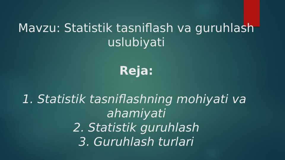 Statistik tasniflash va guruhlash uslubiyati