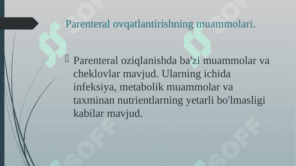 Parenteral ovqatlantirish va uning klinik ahamiyati. 6