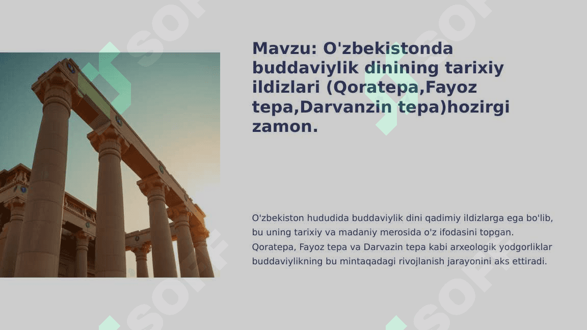 O'zbekistonda buddaviylik dinining tarixiy ildizlari (Qoratepa,Fayoz tepa,Darvanzin tepa)hozirgi zamon. 2