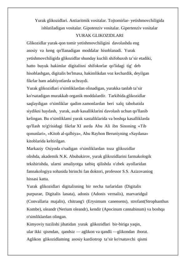 Yurak glikozidlari. Antiaritmik vositalar. Tojtomirlar- yetishmovchiligida ishlatiladigan vositalar. Gipotenziv vositalar. Gipertenziv vositalar YURAK GLIKOZIDLARI