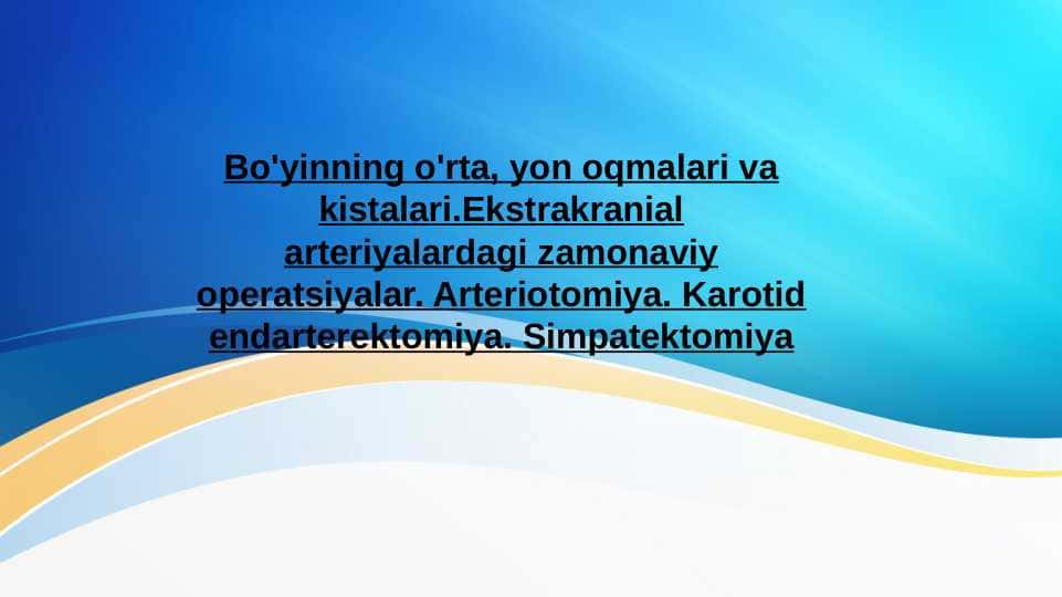 bo`yin anatomiyasi. Bo`yin klinik anatomiyasi. Bo`yin operatsiyalari
