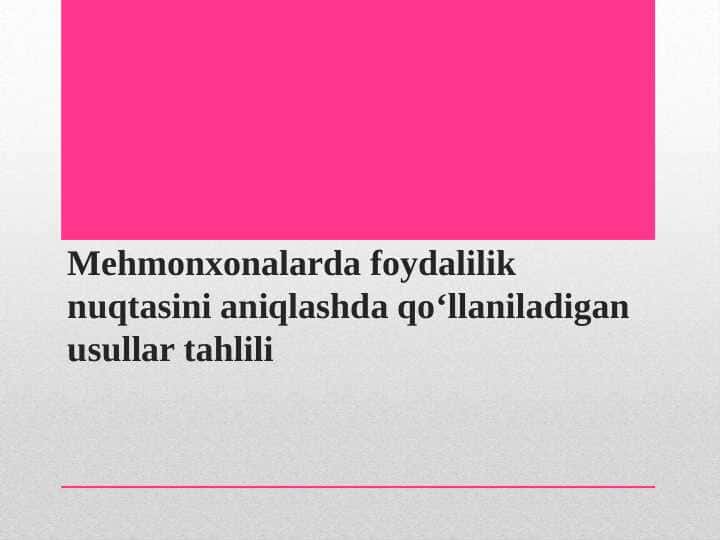 Mehmonxonalarda foydalilik nuqtasini aniqlashda qo‘llaniladigan usullar tahlili
