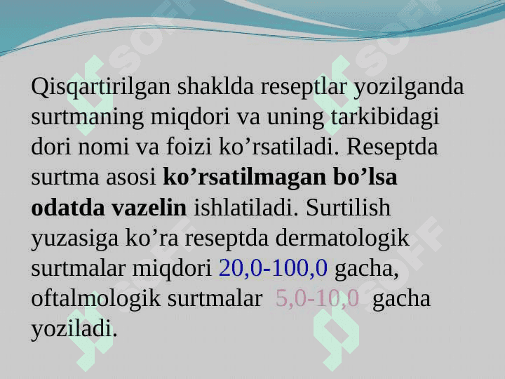 Yumshoq dori shakllari . Sirtga qo`llash uchun dori vositalari 6