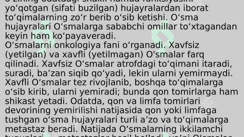 O’sma.Xavfli va xavfsiz o’smalar.Ko’p uchraydigan o’sma turlari 3