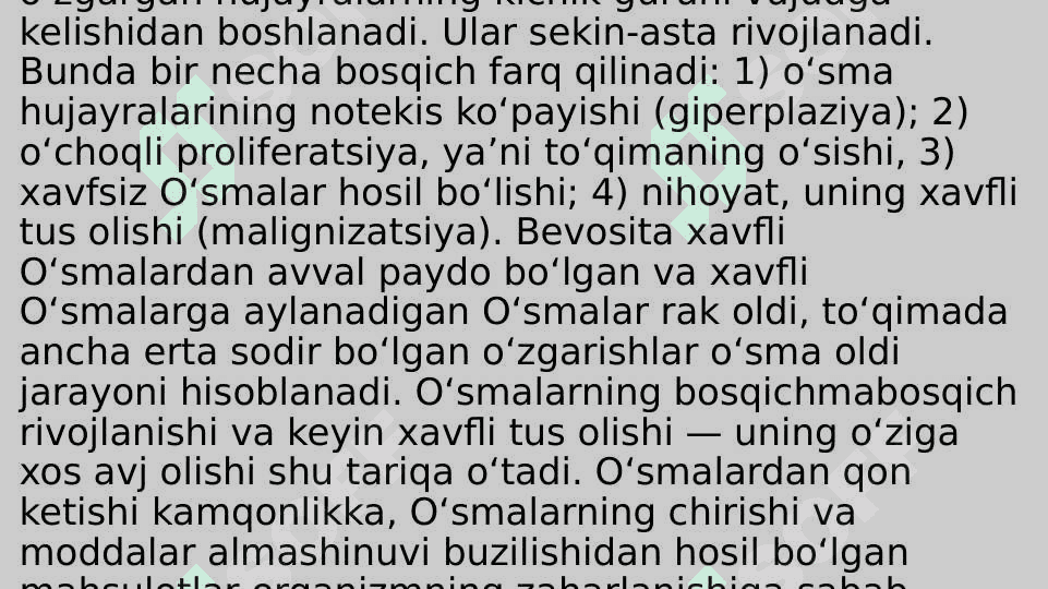 O’sma.Xavfli va xavfsiz o’smalar.Ko’p uchraydigan o’sma turlari 6