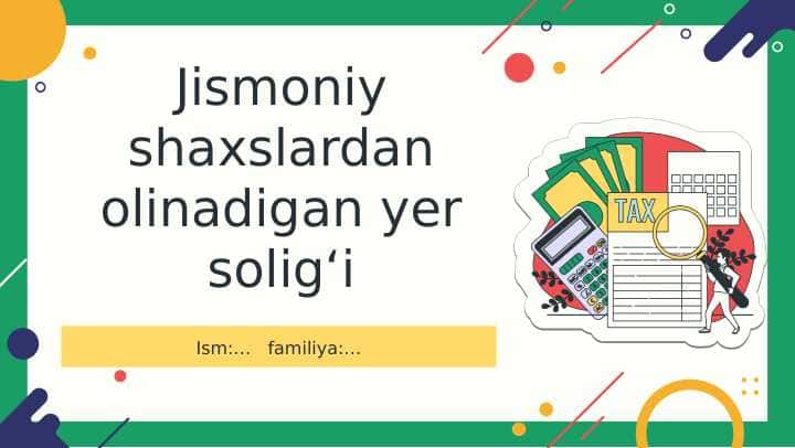 Jismoniy shaxslardan olinadigan yer solig'i +test 1