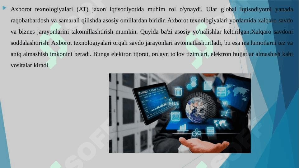 AXBOROT TEXNOLOGIYALARI VA JAXON IQTISODIYOTI JAXON IQTISODIYOTIDA AXBOROT TEXNOLOGIYALARI. AXBOROT TEXNOLOGIYALARI ORQALI XALQARO SAVDONI TAKOMILLASHTIRISH 7