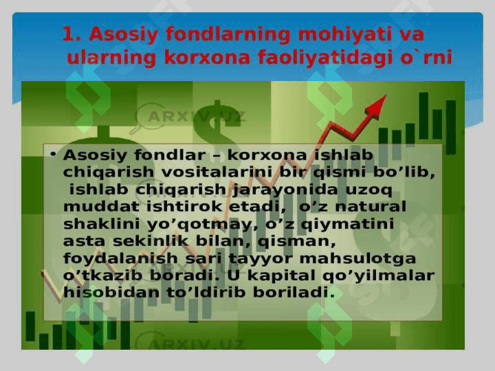 KORXONANING ASOSIY FONDLARI VA ISHLAB CHIQARISH QUVVATI 2