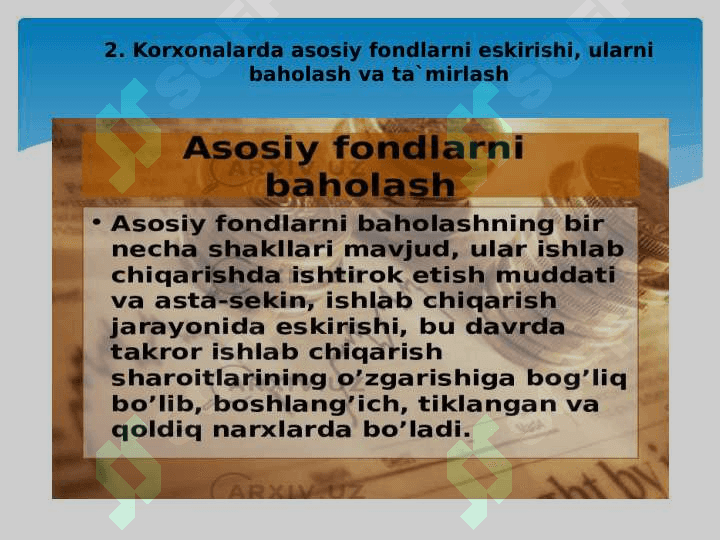 KORXONANING ASOSIY FONDLARI VA ISHLAB CHIQARISH QUVVATI 6