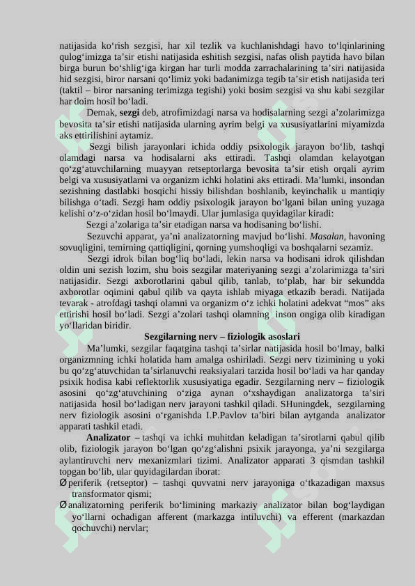Sezgining rivojlanishi Sezgining hususiyatlari va tasnifi A.Orbeli P.K. Anoxin, N.A.Bernshteyn tomonidan o‘rganilgan propriorepseptorlarni klassifikatsiyalash 3