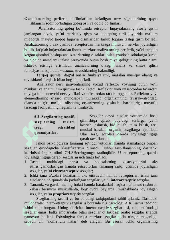 Sezgining rivojlanishi Sezgining hususiyatlari va tasnifi A.Orbeli P.K. Anoxin, N.A.Bernshteyn tomonidan o‘rganilgan propriorepseptorlarni klassifikatsiyalash 4