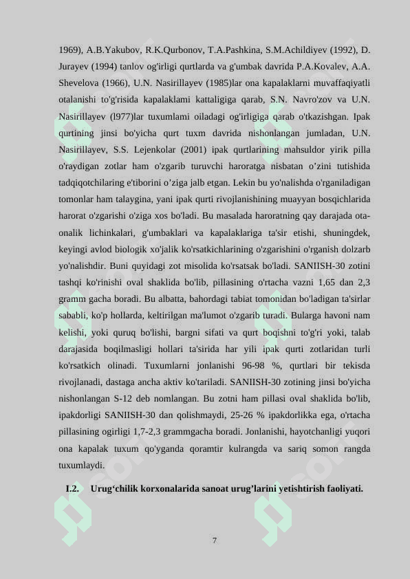 Yuqori sifatli tabiiy ipakdan bo’lgan matolardan tayyorlash uchun yaroqli bo’lgan pilla yetishtirish 7