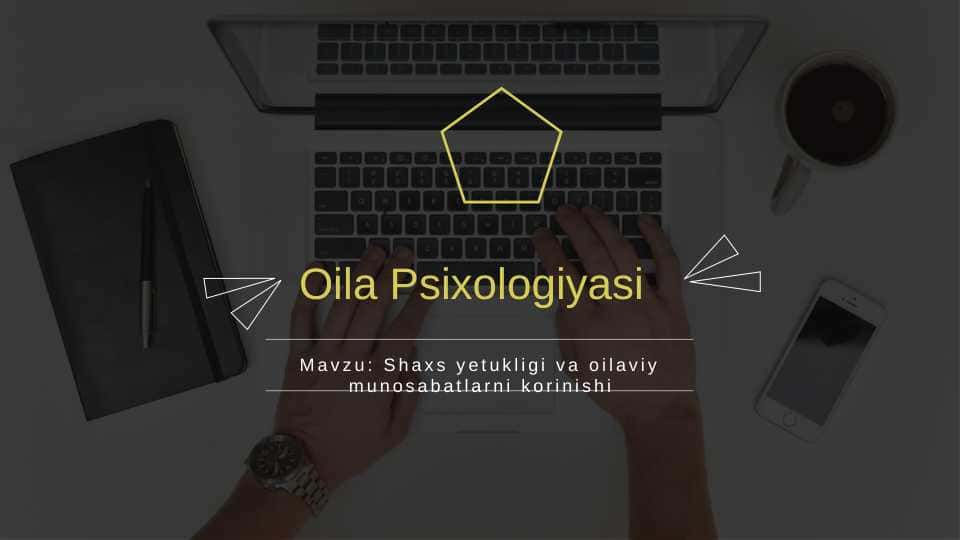 Shaxs yetukligi va oilaviy munosabatlari
