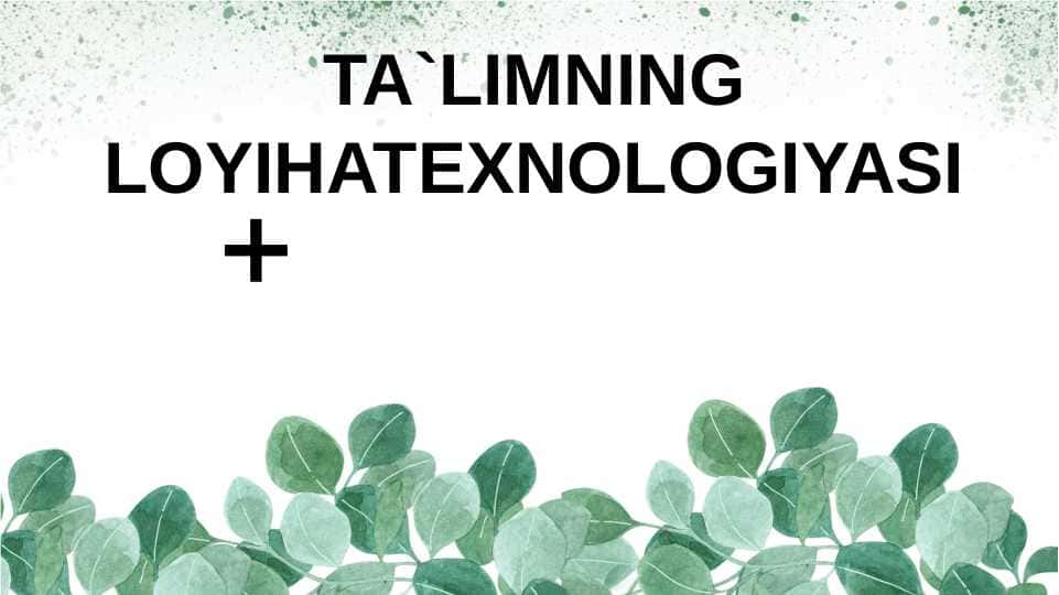 TA`LIMNING LOYIHATEXNOLOGIYASI
