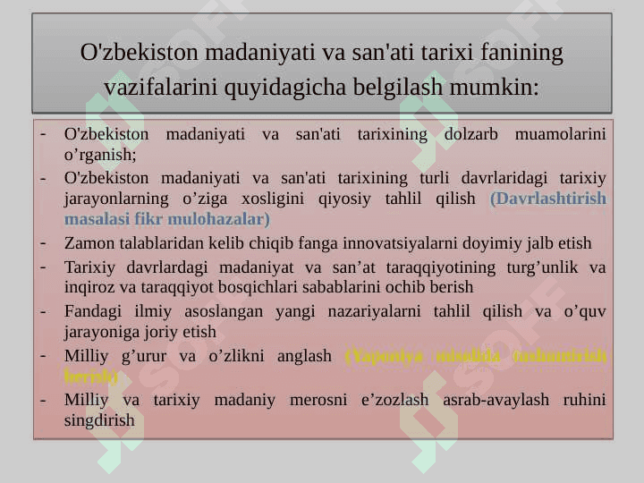 O'ZBEKISTONNING MADANIYATI VA SAN'ATI TARIXI FANINING MAQSADI VA VAZIFALARI 4