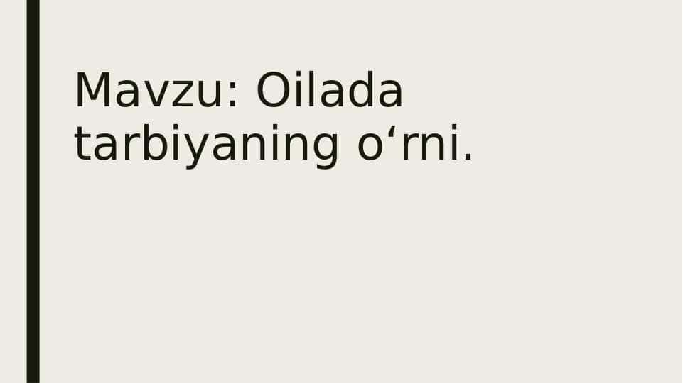 Oilada tarbiyaning o‘rni 1