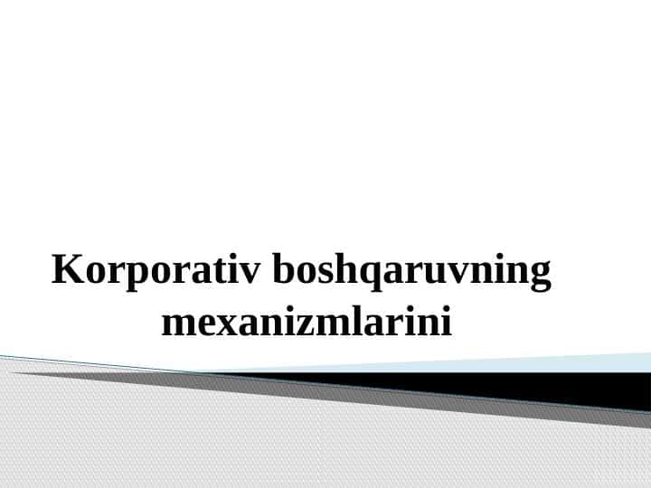 Korporativ boshqaruvning  mexanizmlarini 1