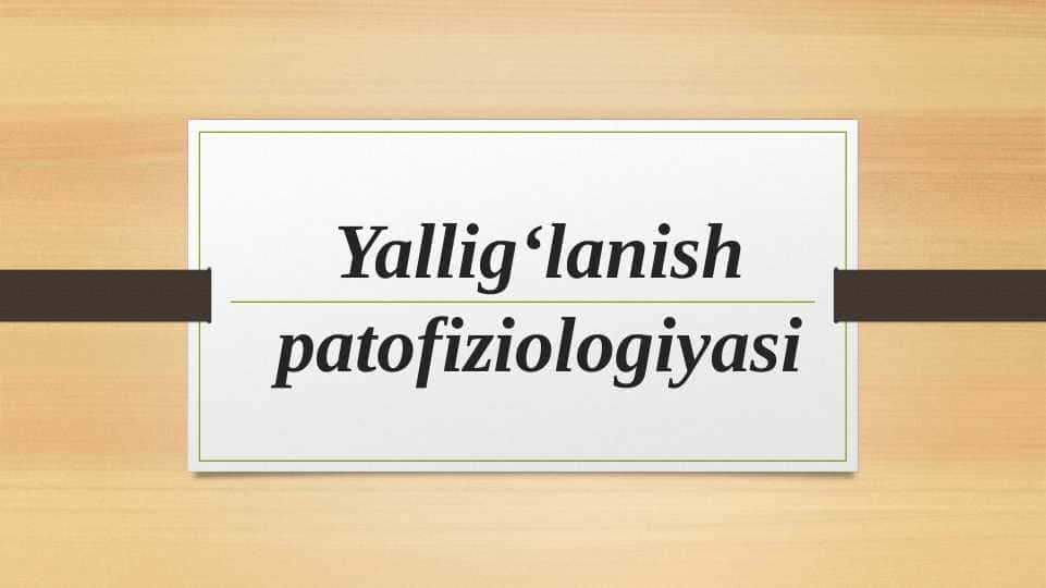 Yallig‘lanish patofiziologiyasi 1