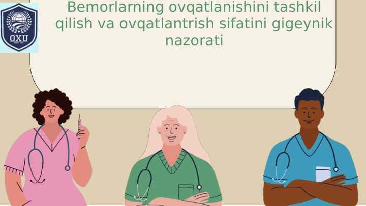 Bemorlarning ovqatlanishini tashkil qilish va ovqatlantrish sifatini gigeynik nazorati