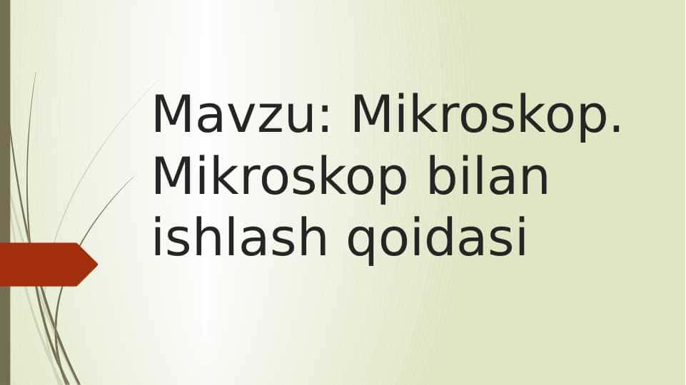 Mikroskop. Mikroskop bilan ishlash qoidasi