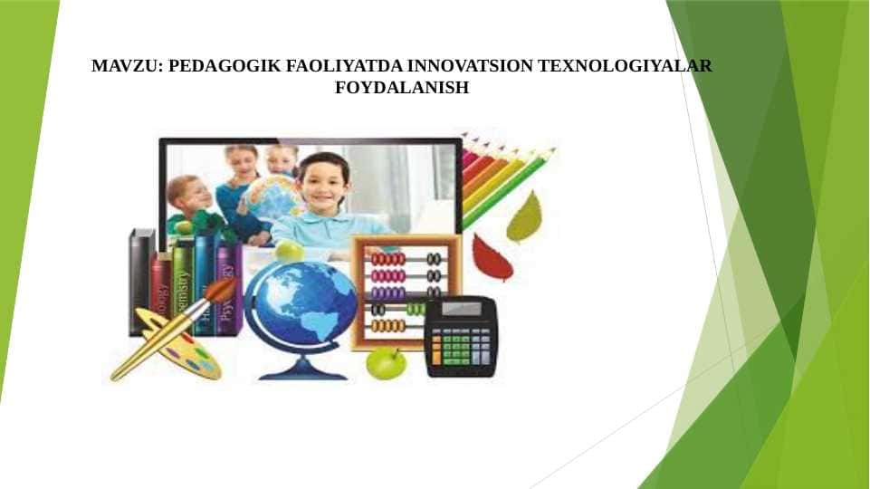 Pedagogik faoliyatda innovatsion texnologiyalar foydalanish