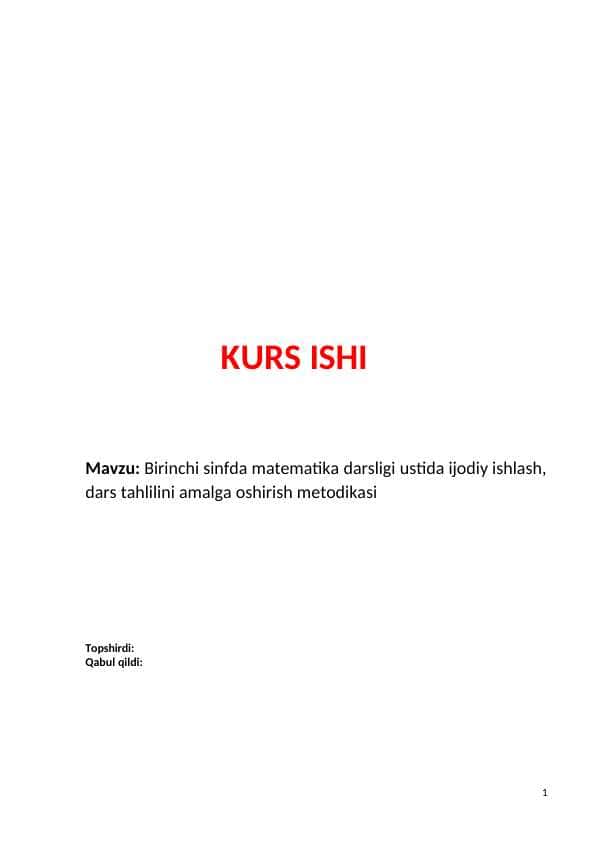 Birinchi sinfda matematika darsligi ustida ijodiy ishlash, dars tahlilini amalga oshirish metodikasi