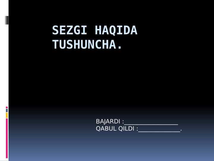 SEZGI HAQIDA TUSHUNCHA. 1