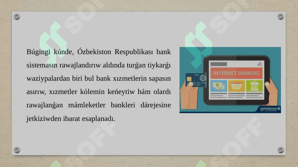 “Internet-banking”, “On-line banking”, “Mobil banking” hám “SMS-banking” programmalıq sistemaların islew texnologiyası 2