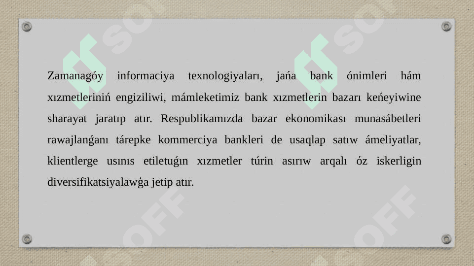 “Internet-banking”, “On-line banking”, “Mobil banking” hám “SMS-banking” programmalıq sistemaların islew texnologiyası 3