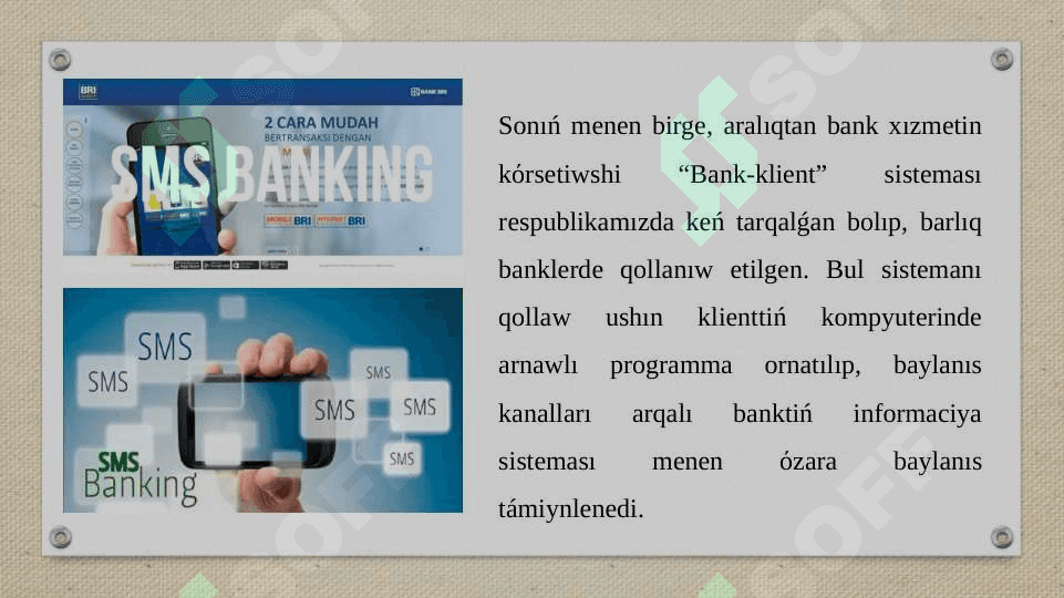 “Internet-banking”, “On-line banking”, “Mobil banking” hám “SMS-banking” programmalıq sistemaların islew texnologiyası 4