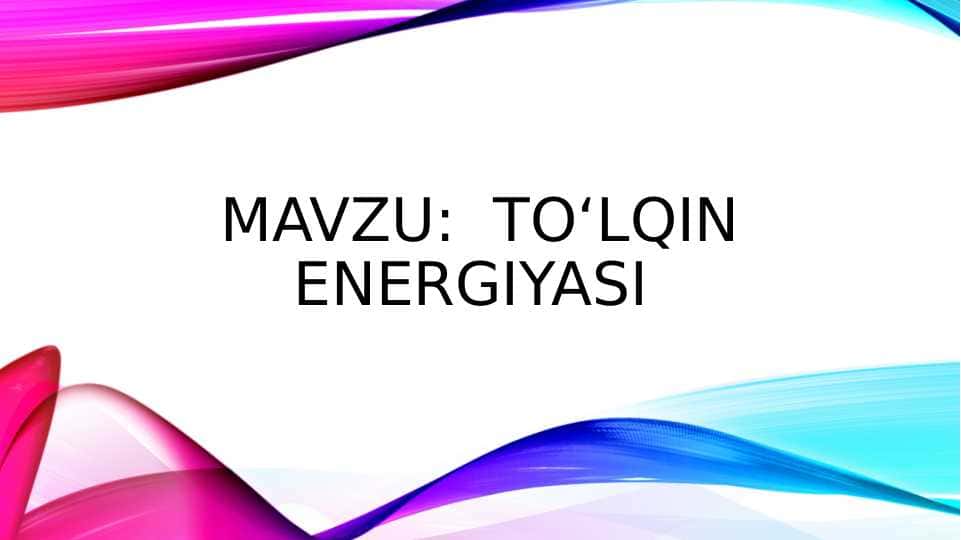 Toʻlqin energiyasi 1