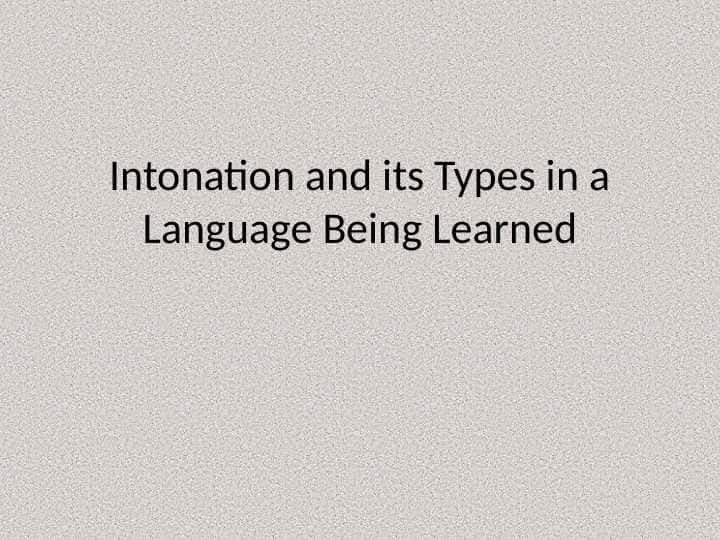 Intonation and its Types in a Language Being Learned
