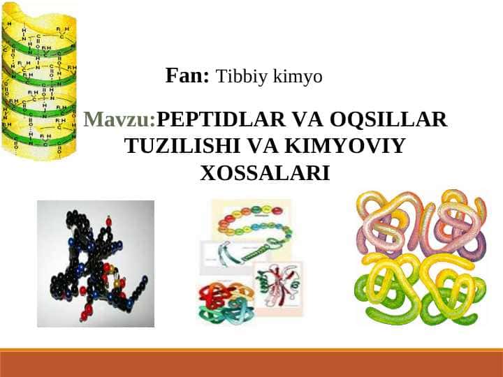 PEPTIDLAR VA OQSILLAR TUZILISHI VA KIMYOVIY XOSSALARI
