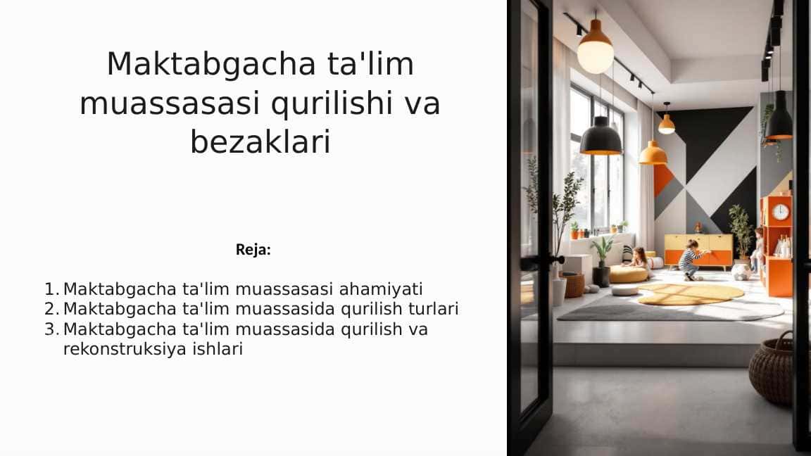 Maktabgacha talim muassasasi qurilishi va bezaklari 1