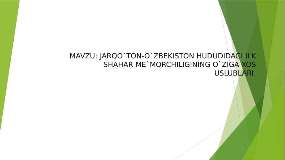 JARQO`TON-O`ZBEKISTON HUDUDIDAGI ILK SHAHAR ME`MORCHILIGINING O`ZIGA XOS USLUBLARI
