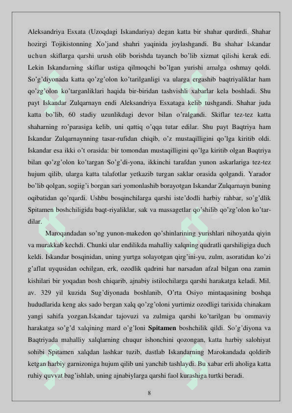 Arrianning “Iskandar yurushlari” asarini o‘rganish va uning asosida Markaziy Osiyo tarixiga oid ma’lumotnoma tayyorlash 8