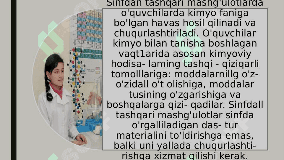 Kimyodan sinfdan tashqari ishlar. Sinfdan tashqari ishlarning ta'lim va tarbiyaviy ahamiyati 3
