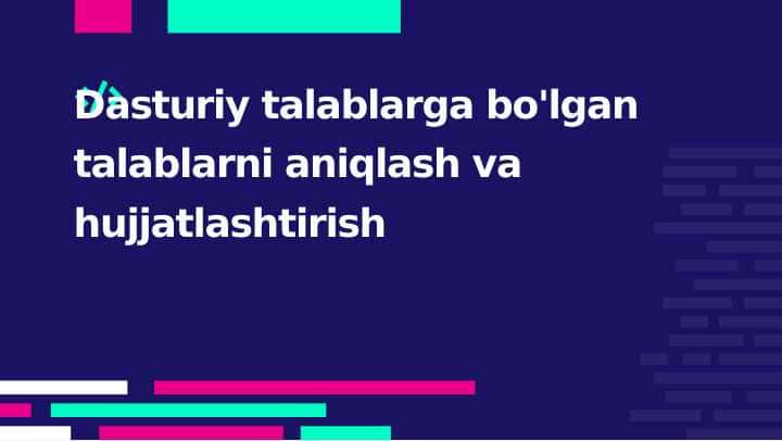 Dasturiy talablarga bo'lgan talablarni aniqlash va hujjatlashtirish 1