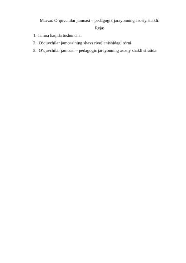 O‘quvchilar jamoasi – pedagogik jarayonning asosiy shakli. 1
