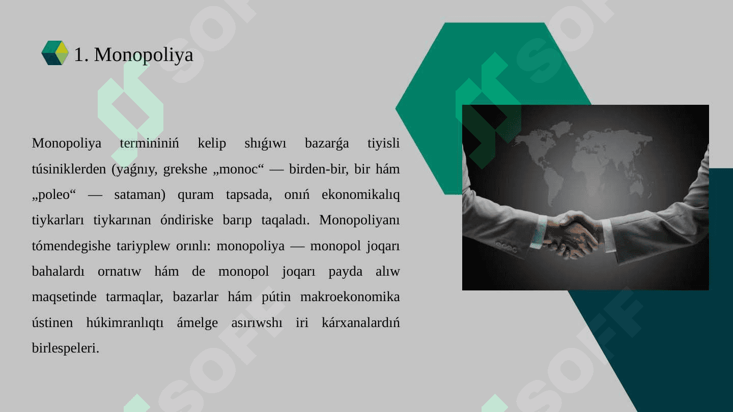 Monopoliya, sap monopoliya, monopol όnim kόlemin hám monopol bahanı anıqlaw hám monopol hákimiyat 2