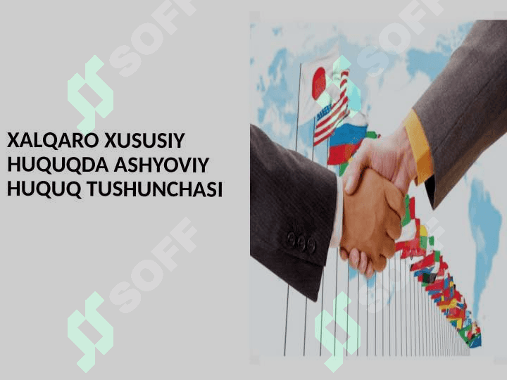 XALQARO XUSUSIY HUQUQDA ASHYOVIY HUQUQ TUSHUNCHASI 2