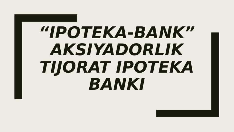 “Ipoteka-bank” aksiyadorlik tijorat ipoteka banki