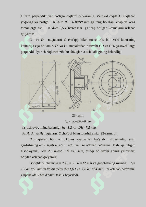 Konussimon tishli g‘ildiraklar va ulardan tuzilgan uzatma konstruksiyasini o‘rganish hamda ularning parametrlarini aniqlash 6