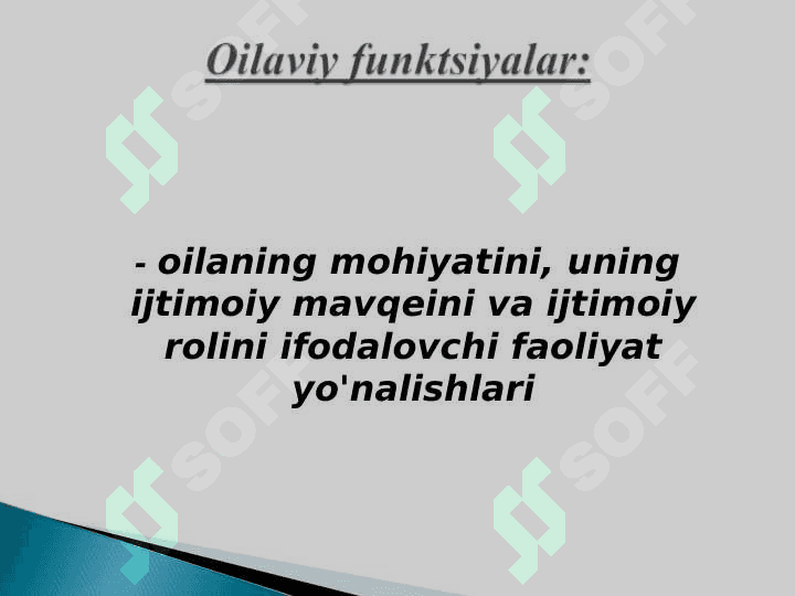 Oila va jamiyat uyg’unligi. Hozirgi zamon oilalarining turlari. 5